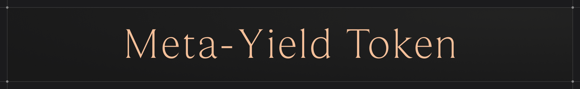 Meta-Yield Token